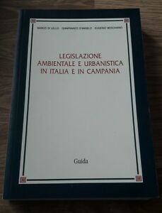 Legislazione Ambientale E Urbanistica In Italia E In Campania Guida 2005