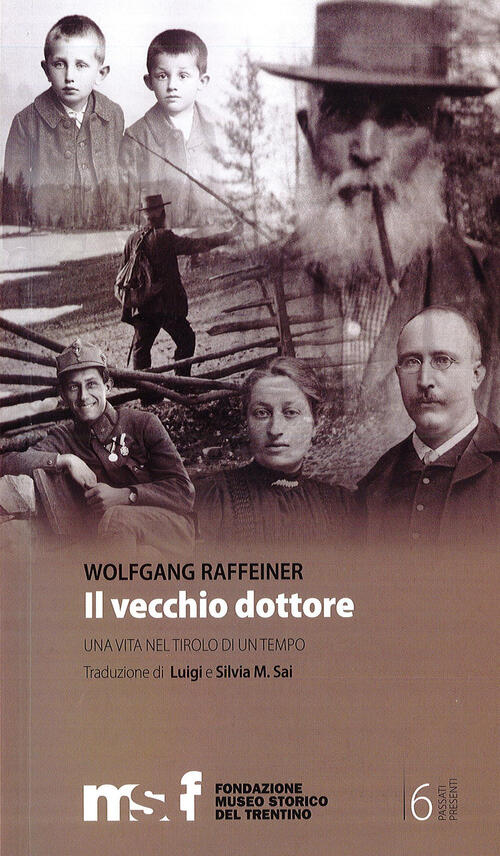 Il Vecchio Dottore: Una Vita Nel Tirolo Di Un Tempo