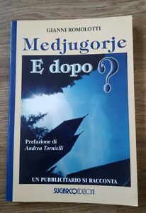 Medjugorje. E Dopo? Un Pubblicitario Si Racconta