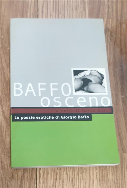 Baffo Osceno. Le Poesie Erotiche Di Giorgio Boffo