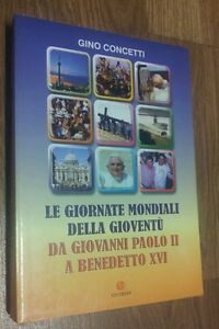 Le Giornate Mondiali Della Gioventù Da Giovanni Paolo Ii