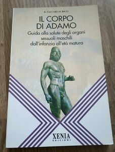 Il Corpo Di Adamo. Guida Alla Salute Degli Organi