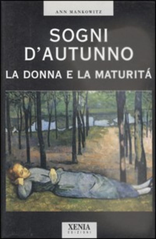 Sogni D'autunno. La Donna E La Maturita