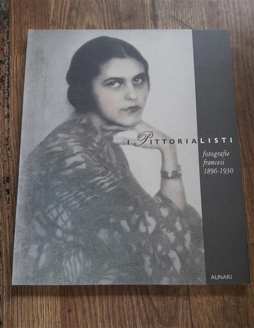 I Pittorialisti. Fotografie Francesi (1896-1930)