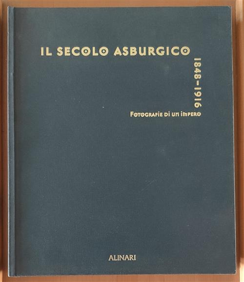 Il Secolo Asburgico 1848 1916