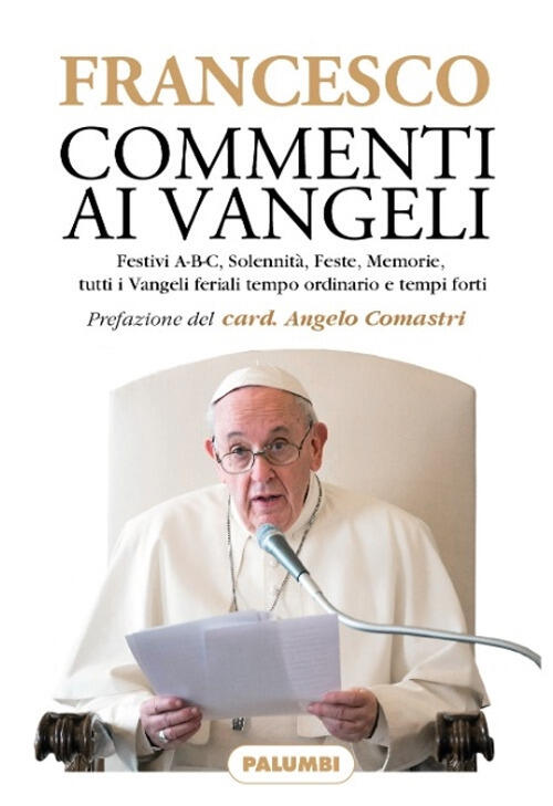 Commenti Ai Vangeli Francesco (Jorge Mario Bergoglio) Edizioni Palumbi 2022