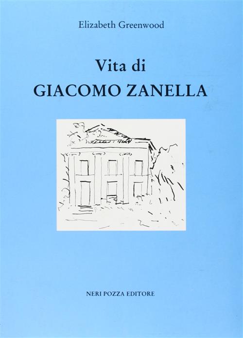 Vita Di Giacomo Zanella Elizabeth Greenwood Neri Pozza 1990