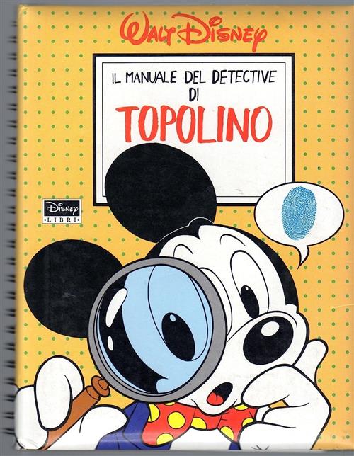 Il Manuale Del Detective Di Topolino