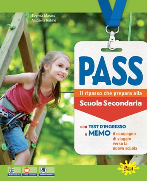 Pass. Il Ripasso Che Prepara Alla Scuola Secondaria Eugenia Marano Gaia 2021