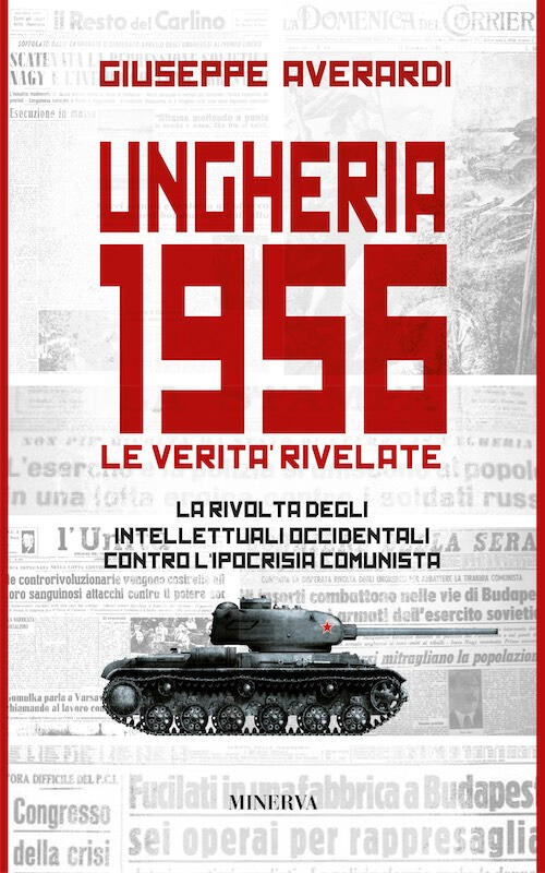 Ungheria 1956. Le Verita Rivelate