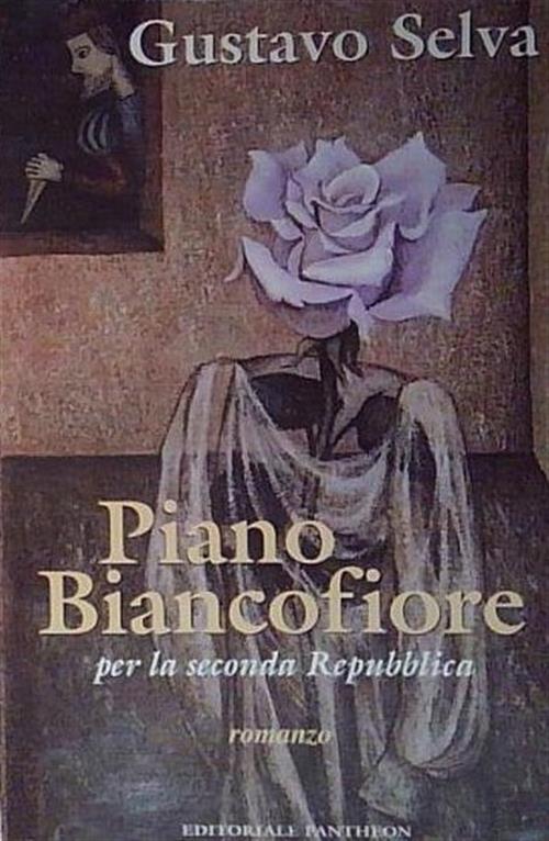 Piano Biancofiore. Per La Seconda Repubblica