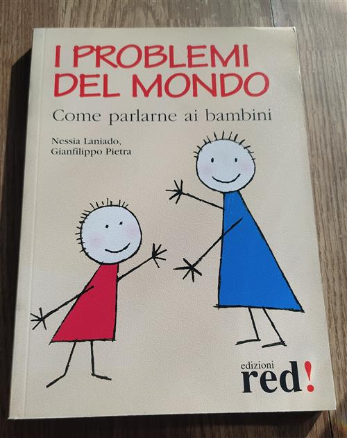 I Problemi Del Mondo. Come Parlarne Ai Bambini