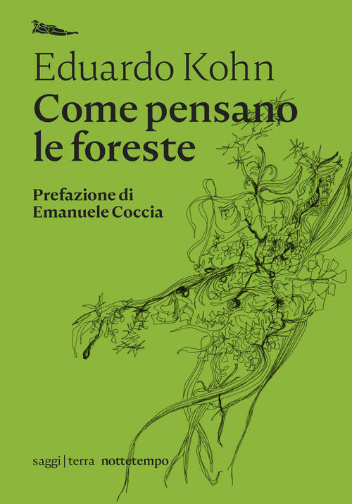 Come Pensano Le Foreste. Antropologia Oltre L'umano Eduardo Kohn Nottetempo 20