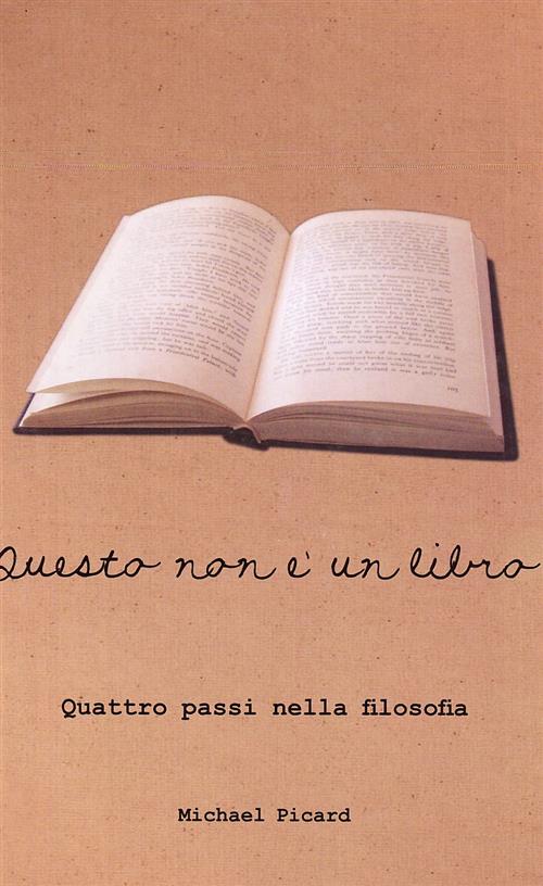 Questo Non E Un Libro. Quattro Passi Nella Filosofia Michael Picard Atlante 20