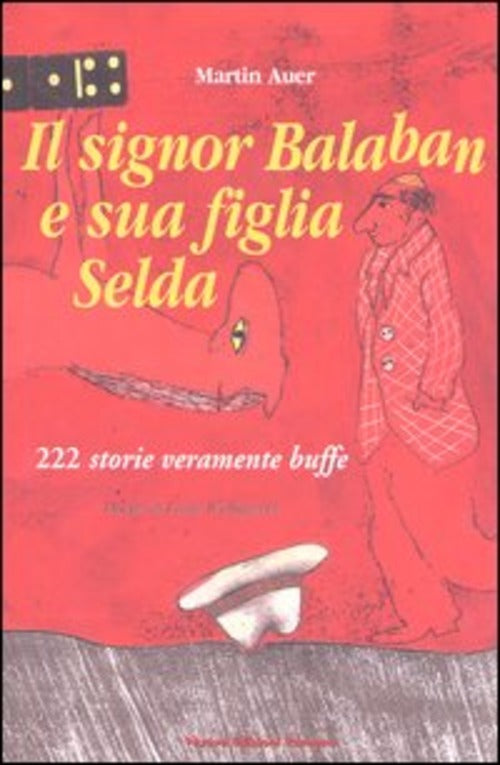 Il Signor Balaban E Sua Figlia Selda. 222 Storie Veramente Buffe (Racconti Per I Più Grandi) Di Auer