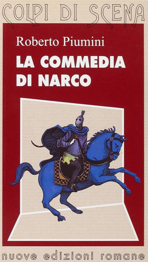 La Commedia Di Narco. Testi Teatrali Per Attori In Erba