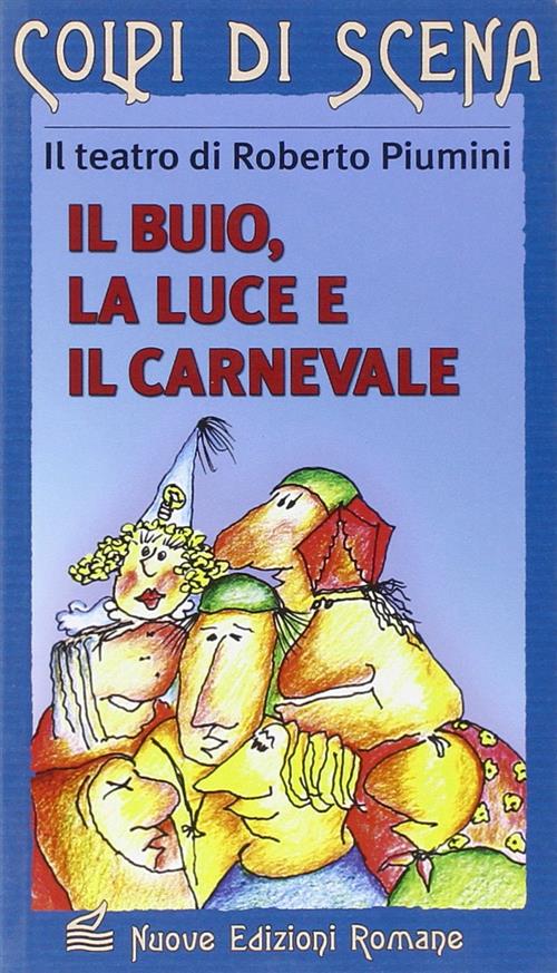 Il Buio, La Luce E Il Carnevale