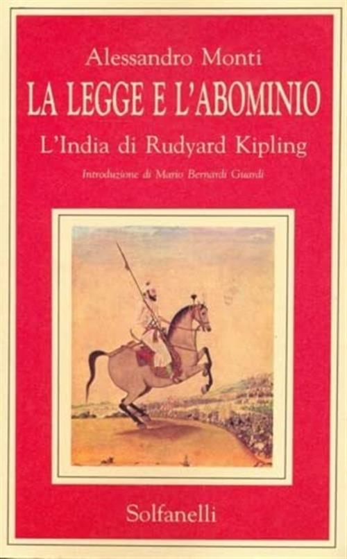 La Legge Dell'abominio. L'india Di Rudyard Kipling