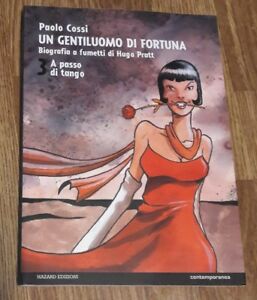 Un Gentiluomo Di Fortuna. Biografia A Fumetti Di Hugo Pratt. Vol. 3: A Passo D