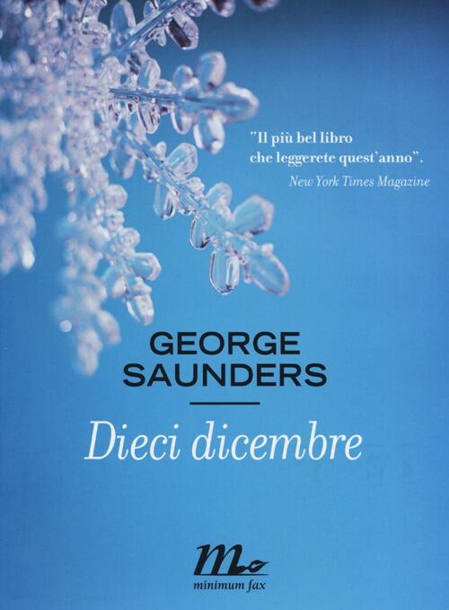 Dieci Dicembre George Saunders Minimum Fax 2013