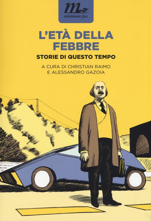 L' Eta Della Febbre. Storie Di Questo Tempo