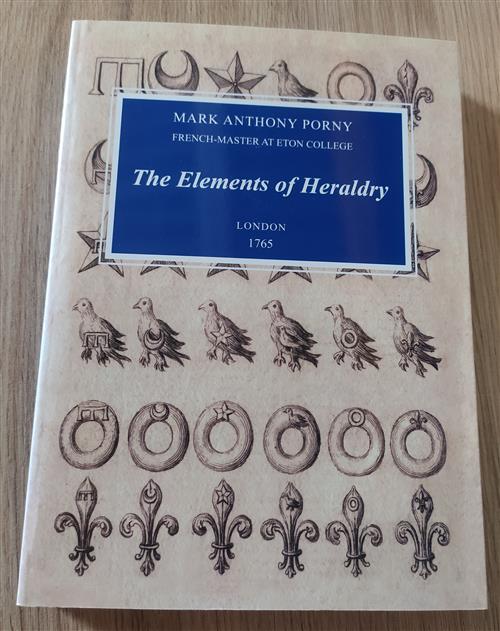 The Elements Of Heraldry (Rist. Anast. 1765)