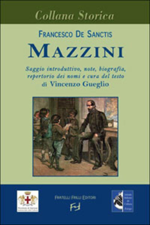 Mazzini Francesco De Sanctis Frilli 2005