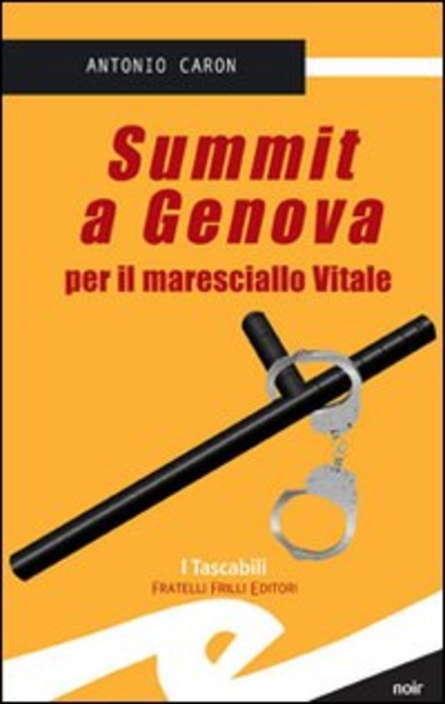 Summit A Genova Per Il Maresciallo Vitale Antonio Caron Frilli 2007