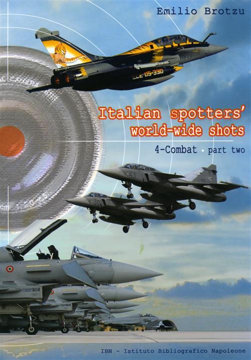 Italian Spotters' World-Wild Shots. Vol. 4: Combat Part Two