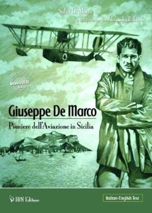 Giuseppe De Marco Pioniere Dell'aviazione In Sicilia. Ediz. Italiana E Inglese