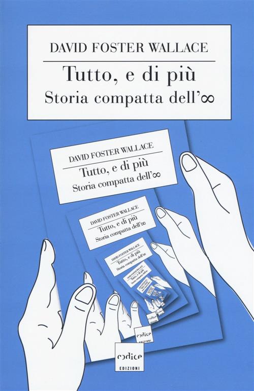 Tutto, E Di Piu. Storia Compatta Dell'infinito