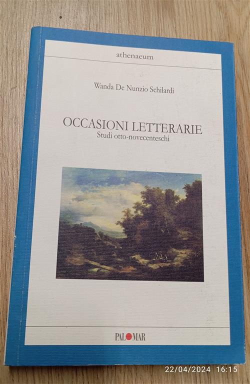 Occasioni Letterarie. Studi Otto-Novecenteschi