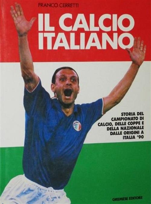 Il Calcio Italiano Storia Del Campionato