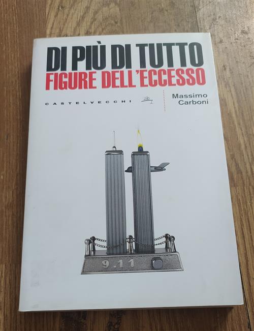 Di Piu Di Tutto. Figure Dell'eccesso