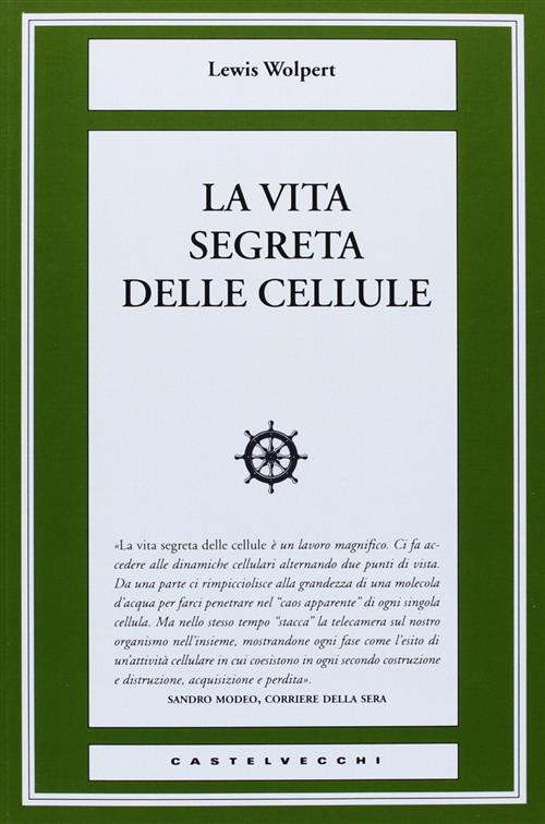 La Vita Segreta Delle Cellule