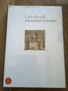 Intermezzi Veneziani Carlo Bertelli Skira 2005