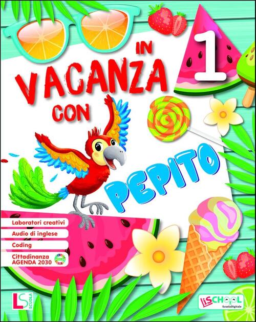 In Vacanza Con Pepito. Vol. 1 Lisciani Scuola 2022