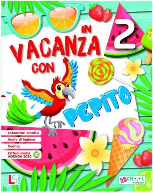 In Vacanza Con Pepito. Vol. 2 Lisciani Scuola 2022