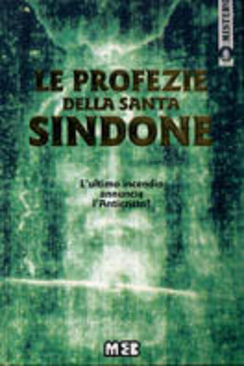 Le Profezie Della Santa Sindone