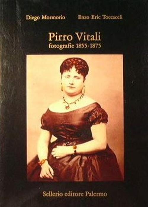 Pirro Vitali. Fotografie (1855-1875)