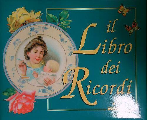 Il Libro Dei Ricordi Cosimo Baldari, Sandro Mazzali Franco Cosimo Panini 1996