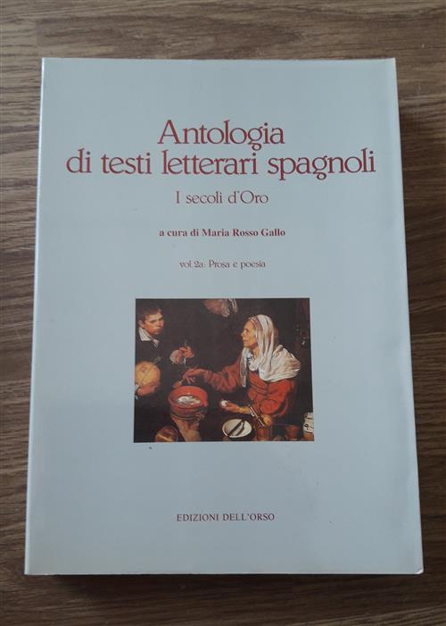 Antologia Di Testi Letterari Spagnoli I Secoli D'oro