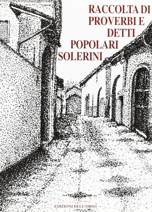 Raccolta Di Proverbi E Detti Popolari Solerini