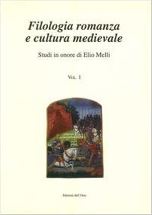 Filologia Romanza E Cultura Medievale. Studi In Onore Di Elio Melli Due Volumi