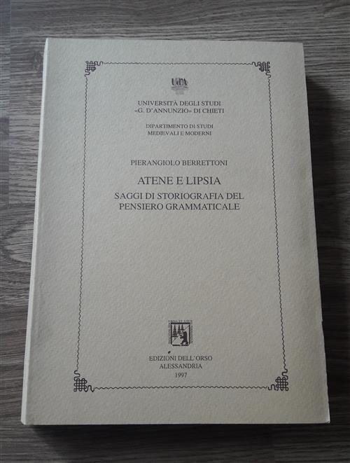 Atene E Lipsia. Saggi Di Storiografia Del Pensiero Grammaticale