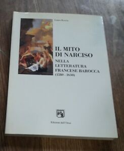 Il Mito Di Narciso Nella Letteratura Francese Dell'epoca Barocca (1580-1630)