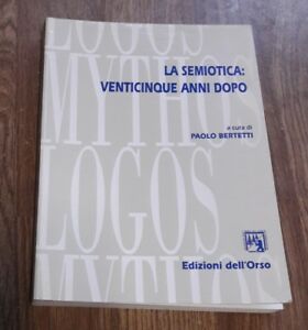 La Semiotica Venticinque Anni Dopo. Atti Del Convegno Dell'associazione Italiana