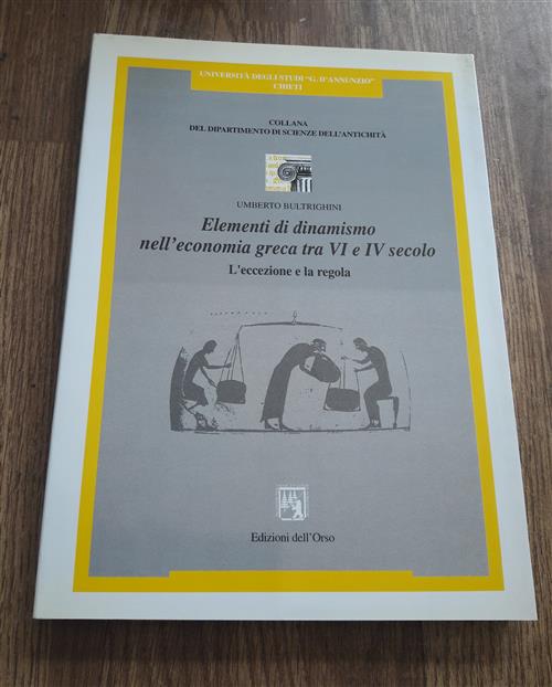 Elementi Di Dinamismo Nell'economia Greca Tra Vi E Iv Secolo. L'eccezione E La Regola