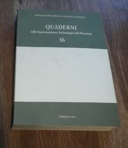 Quaderni Della Soprintendenza Archeologica Del Piemonte. Vol. 16