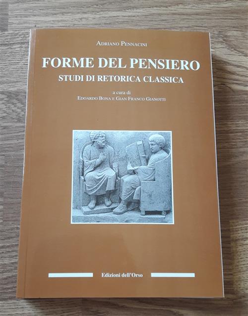 Forme Del Pensiero. Studi Di Retorica Classica